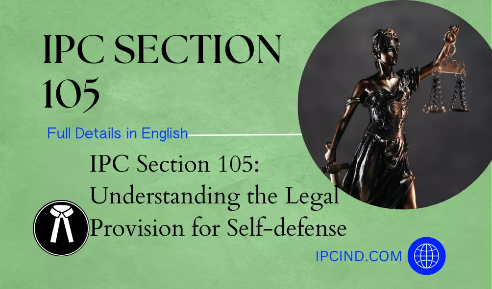 IPC Section 105: Understanding the Legal Provision for Self-defense