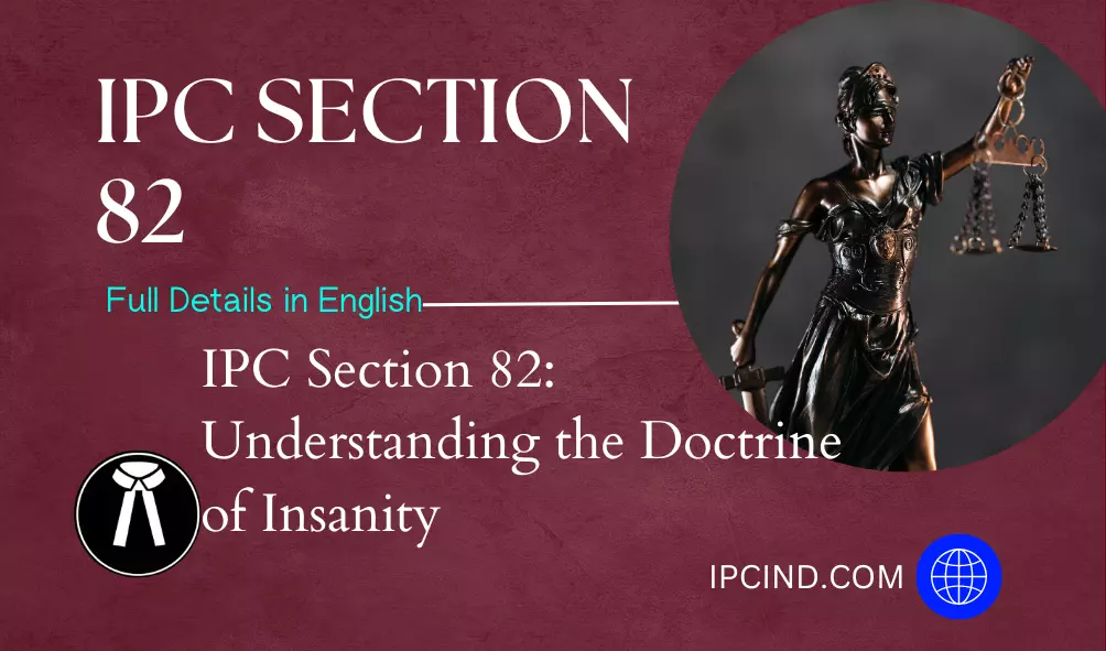 IPC Section 82: Understanding the Doctrine of Insanity
